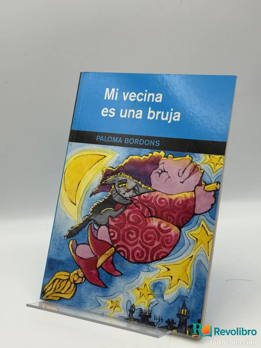 Libros: Mi vecina es una bruja - Paloma Bordons