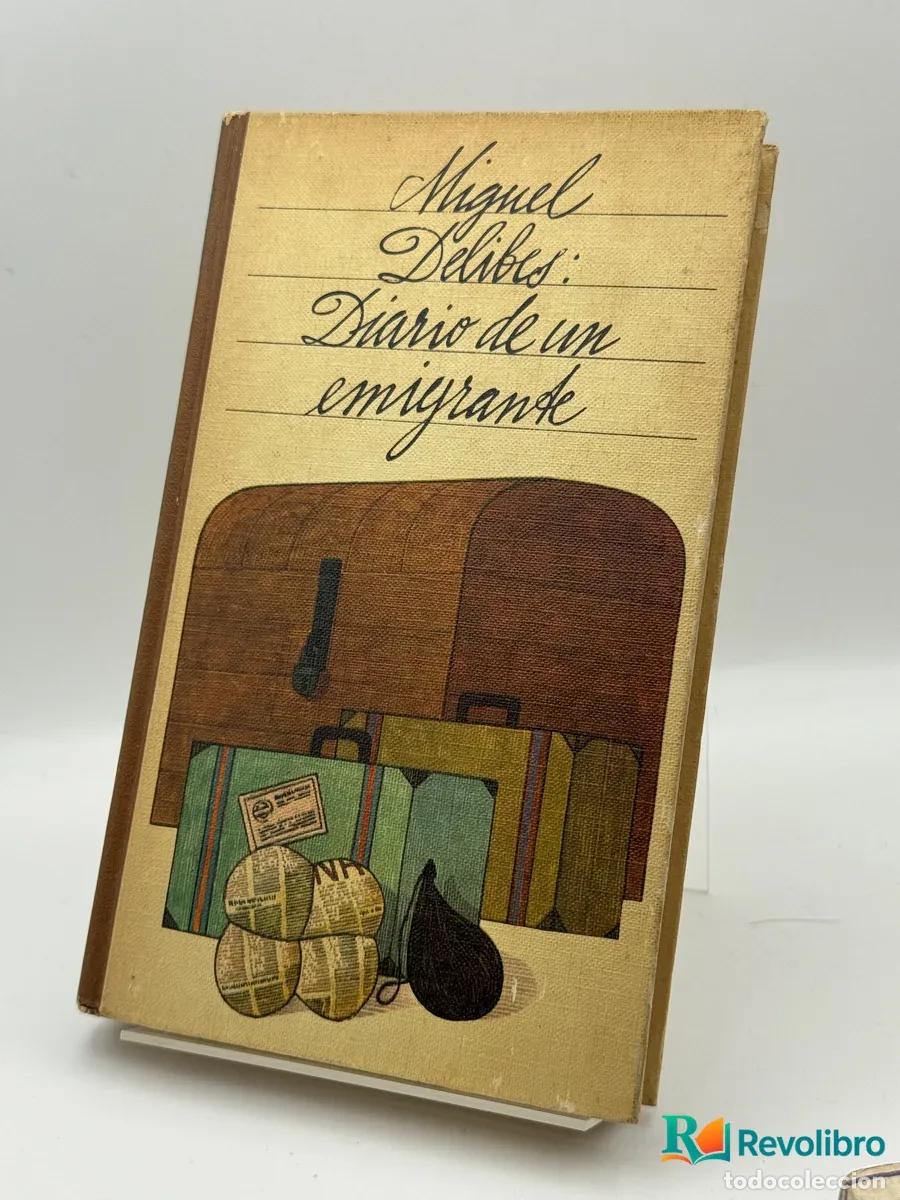 Libros: Diario de un emigrante - Miguel Delibes
