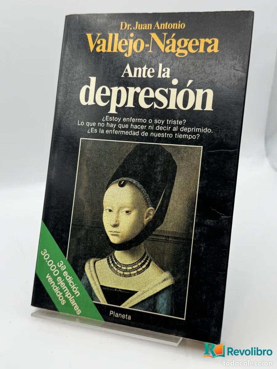 books: Ante la depresi&oacute;n - Dr. Juan Antonio Vallejo-N&aacute;gera