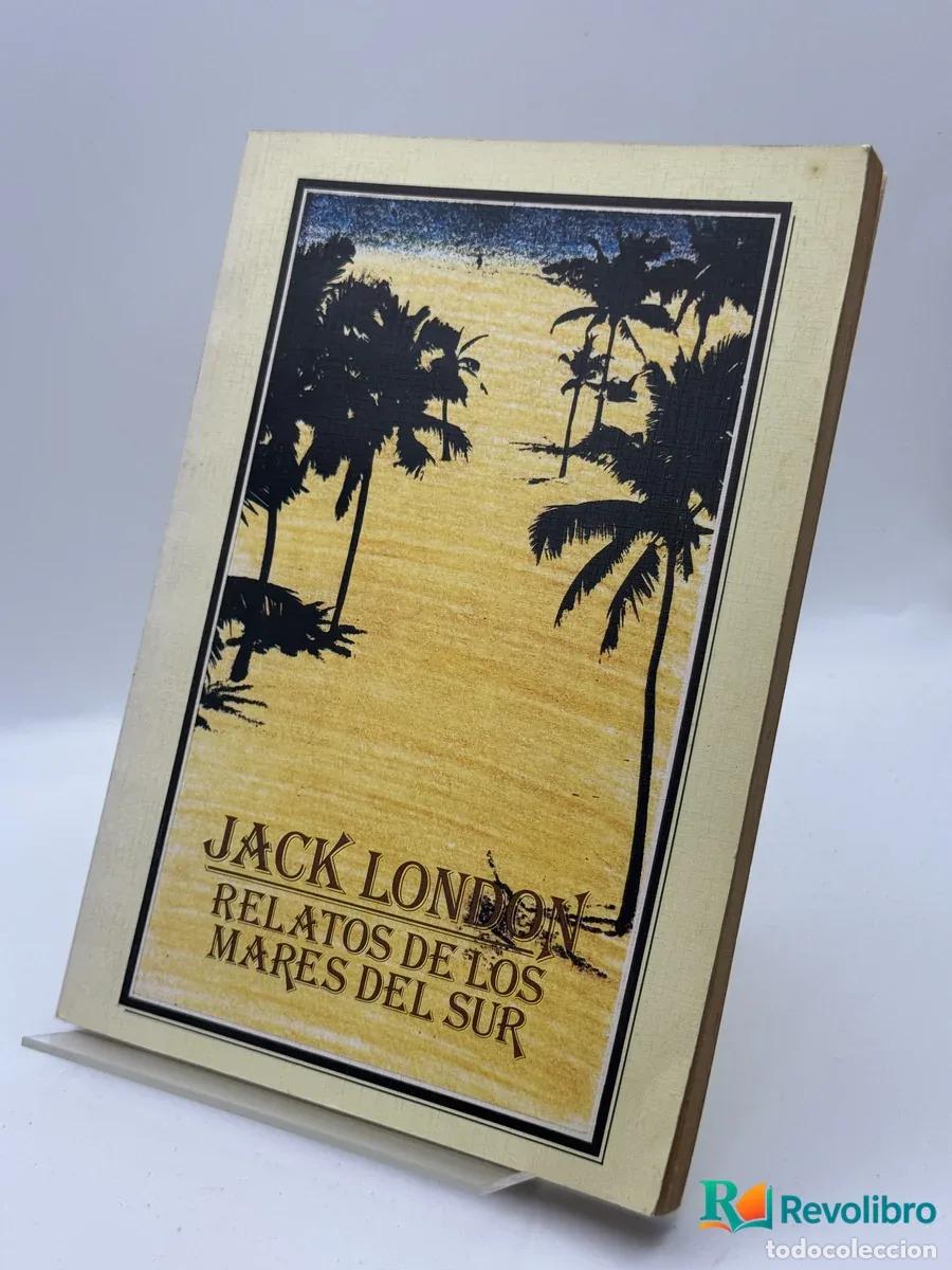 Livres: Relatos de los mares del sur - Jack London