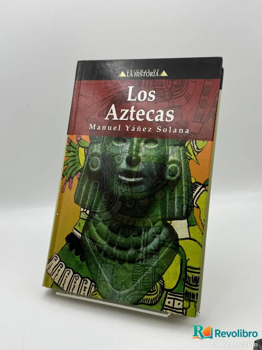 B&uuml;cher: Los Aztecas - Manuel Y&aacute;&ntilde;ez Solana