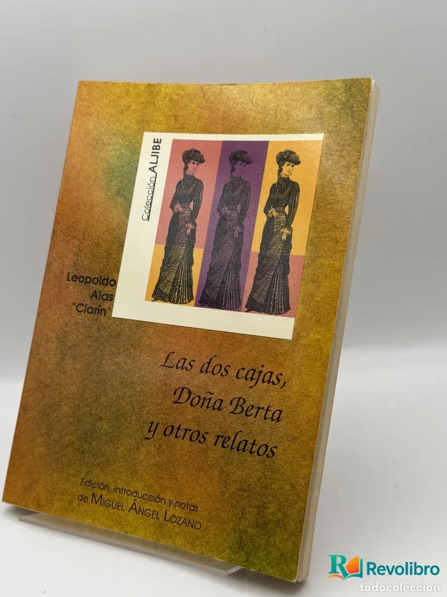 Libros: Las dos cajas, Do&ntilde;a Berta y otros relatos - Leopoldo Alas Clar&iacute;n