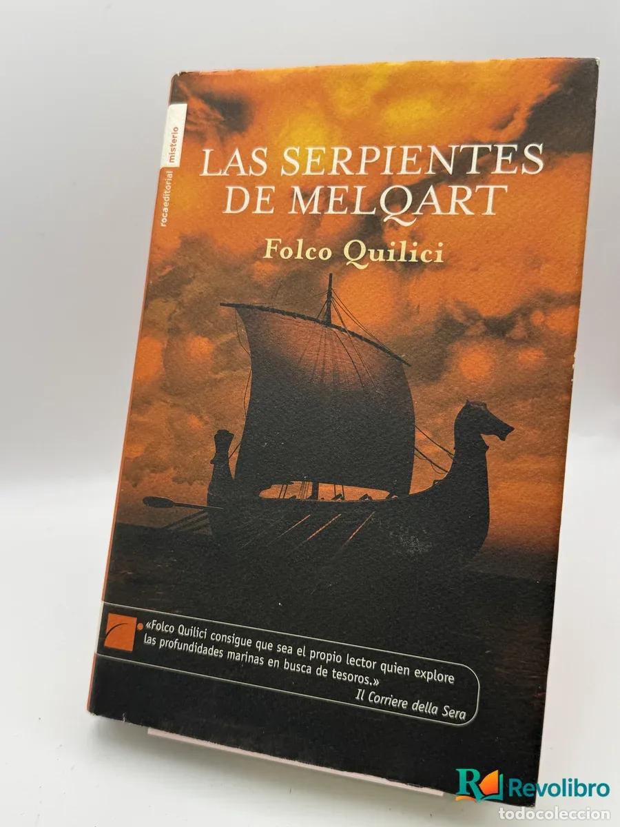Libri di seconda mano: Las serpientes de Melqart - Folco Quilici