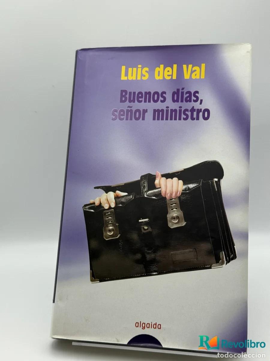 B&uuml;cher: Buenos d&iacute;as, se&ntilde;or ministro - Luis del Val