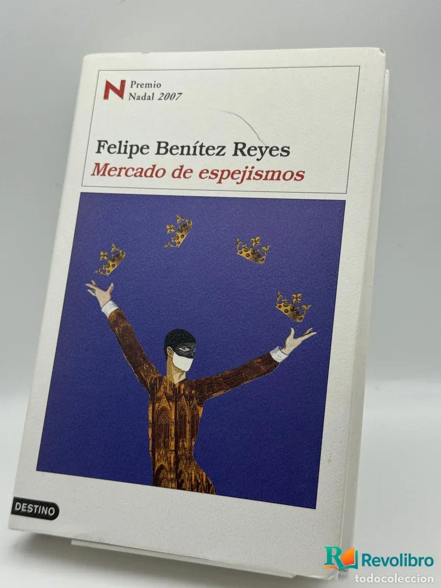 Libros: Mercado de espejismos - Felipe Ben&iacute;tez Reyes