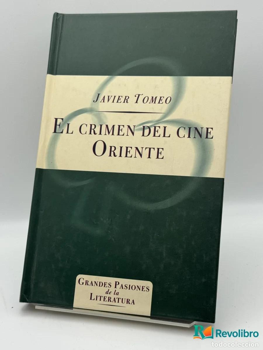 B&uuml;cher: El crimen del cine Oriente - Javier Tomeo