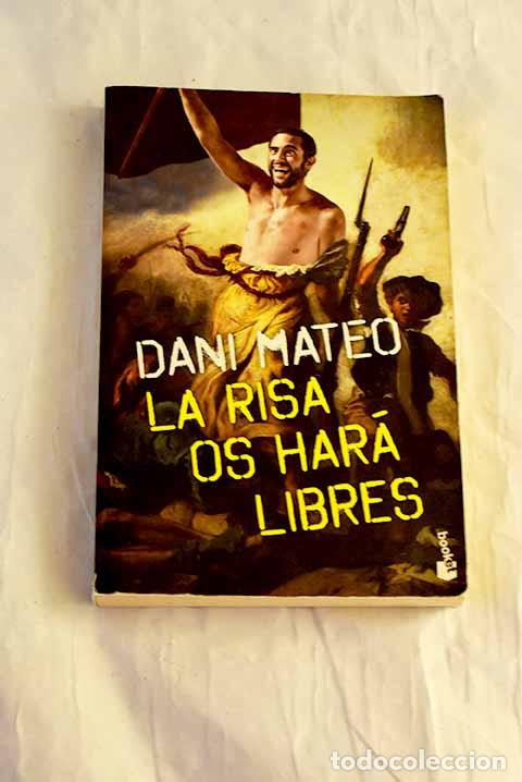 Libros: La risa os har&aacute; libres.- Mateo, Dani