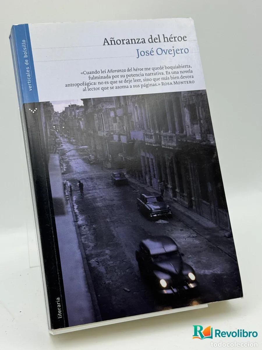 B&uuml;cher: A&ntilde;oranza del h&eacute;roe - Jos&eacute; Ovejero