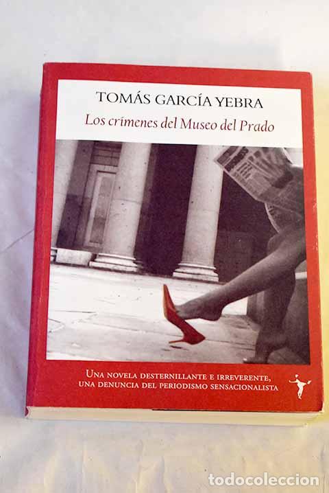 Libros: Los cr&iacute;menes del Museo del Prado.- Garc&iacute;a Yebra, Tom&aacute;s