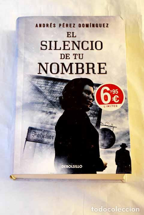 Livros em segunda m&atilde;o: El silencio de tu nombre.- P&eacute;rez Dom&iacute;nguez, Andr&eacute;s