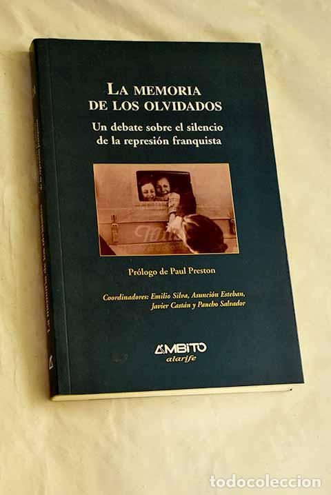 Livros em segunda m&atilde;o: La memoria de los olvidados: un debate sobre el silencio de la represi&oacute;n franquista