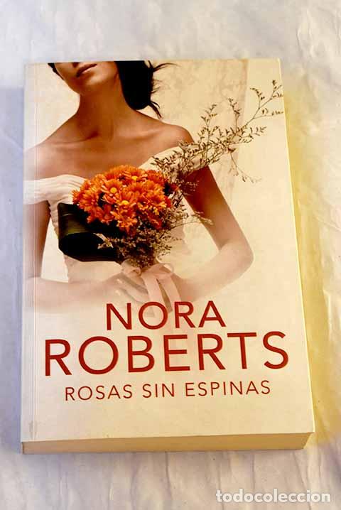 Livres: Rosas sin espinas: Roberts, Nora.- Roberts, Nora