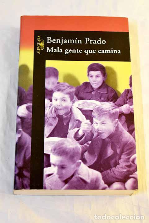 Livres: Mala gente que camina.- Prado, Benjam&iacute;n