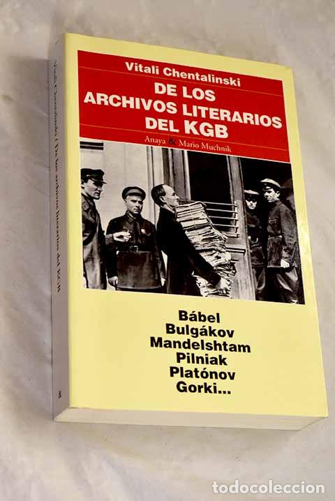 Livres: De los archivos literarios del KGB.- Sentalinskij, Vitalij Aleksandrovic