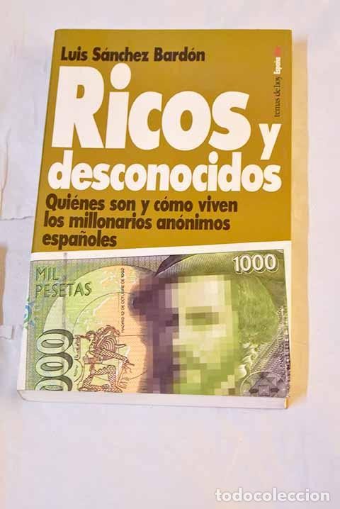Livres: Ricos y desconocidos: qui&eacute;nes son y c&oacute;mo viven los millonarios an&oacute;nimos espa&ntilde;oles