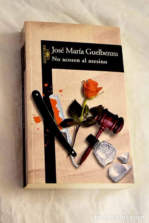 Livros em segunda m&atilde;o: No acosen al asesino.- Guelbenzu, Jos&eacute; Mar&iacute;a