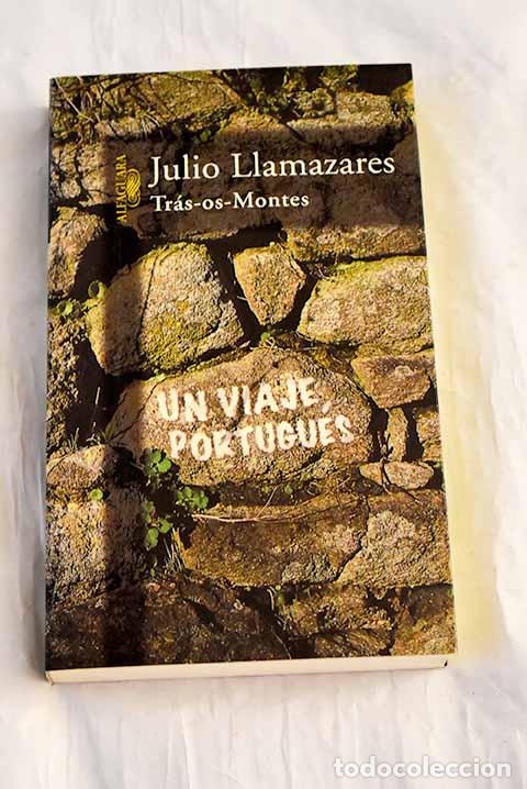 Livros em segunda m&atilde;o: Tr&aacute;s-os-Montes : (un viaje portugu&eacute;s).- Llamazares, Julio