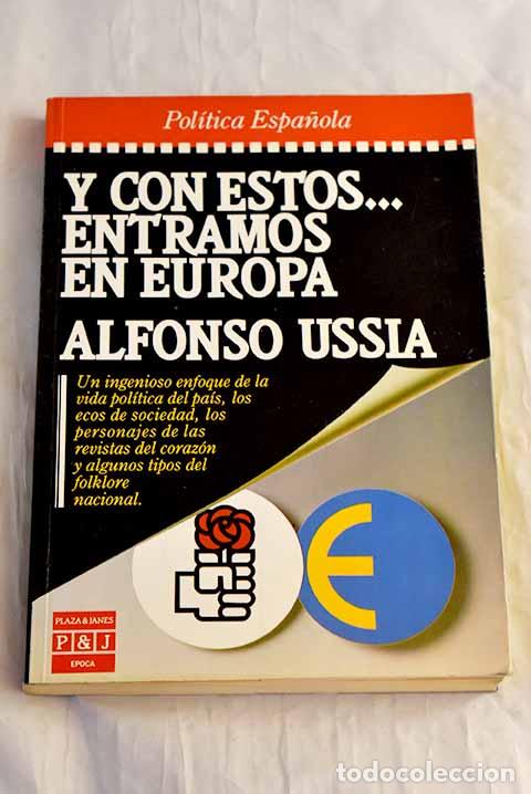 Livros em segunda m&atilde;o: Y con estos entramos en Europa.- Uss&iacute;a, Alfonso