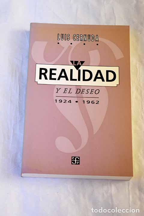 Livros em segunda m&atilde;o: La realidad y el deseo: (1924-1962).- Cernuda, Luis