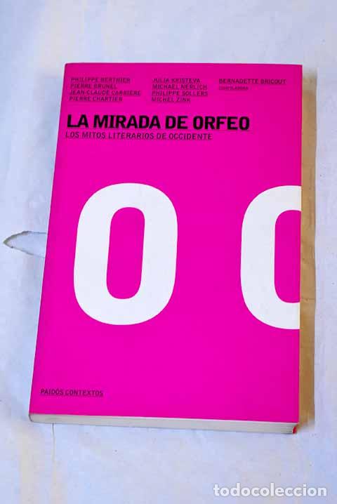 Livros em segunda m&atilde;o: La mirada de Orfeo: los mitos literarios de Occidente