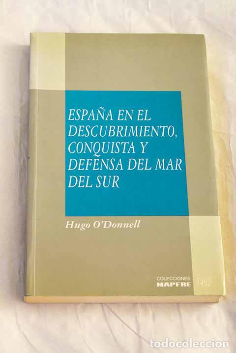 Livros em segunda m&atilde;o: Espa&ntilde;a en el descubrimiento, conquista y defensa del Mar del Sur