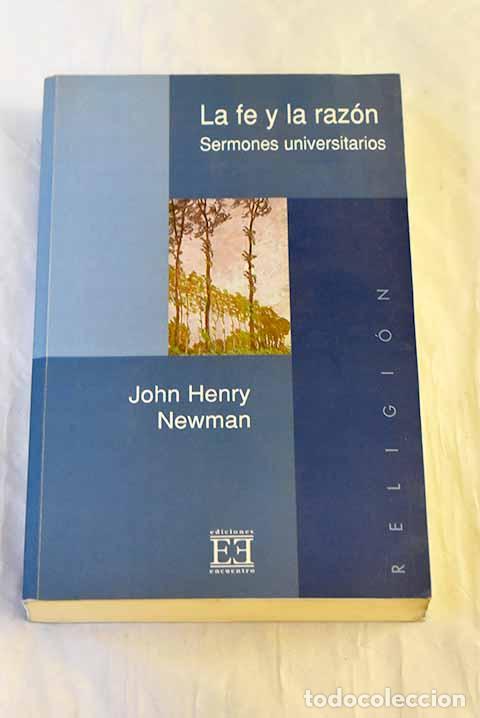 Livros em segunda m&atilde;o: La fe y la raz&oacute;n: quince sermones predicados ante la Universidad de Oxford (1826-1843)