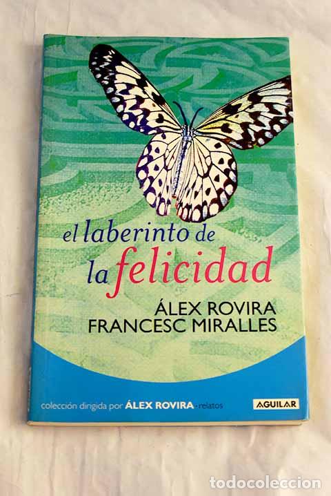 Livros em segunda m&atilde;o: El laberinto de la felicidad.- Rovira, &Aacute;lex