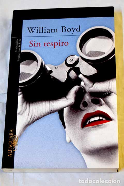 Libri di seconda mano: Sin respiro: Boyd, William.- Boyd, William