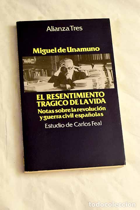 Libri di seconda mano: El resentimiento tr&aacute;gico de la vida: notas sobre la revoluci&oacute;n y guerra civil espa&ntilde;olas