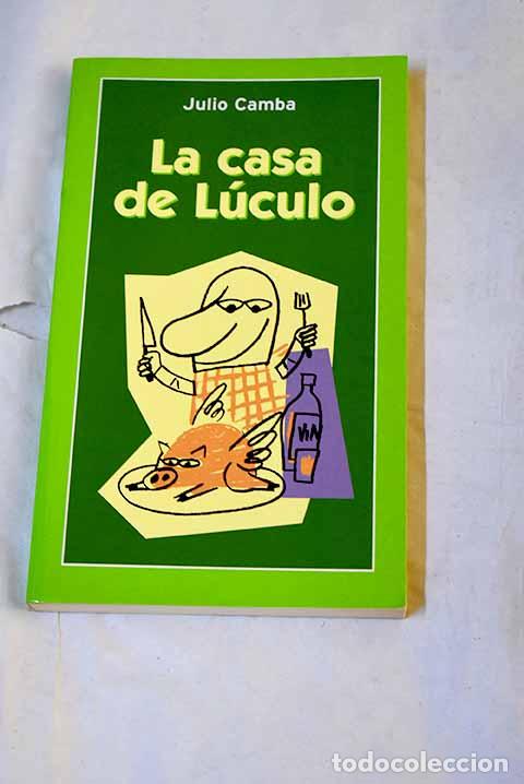 Libri di seconda mano: La casa de L&uacute;culo: Camba, Julio.- Camba, Julio
