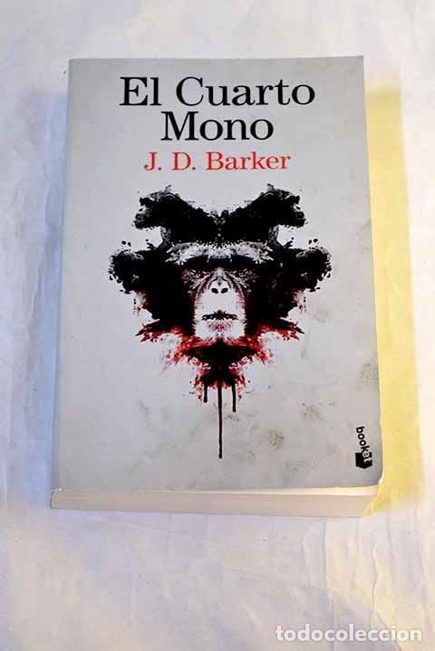 Libri di seconda mano: El cuarto mono: Barker, J. D..- Barker, J. D.