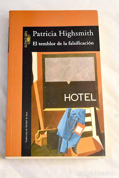Libri di seconda mano: El temblor de la falsificaci&oacute;n.- Highsmith, Patricia