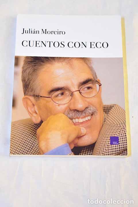Libros: Cuentos con eco: Moreiro Prieto, Juli&aacute;n.- Moreiro Prieto, Juli&aacute;n
