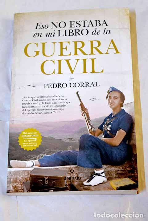 Livros em segunda m&atilde;o: Eso no estaba en mi libro de la Guerra Civil.- Corral, Pedro
