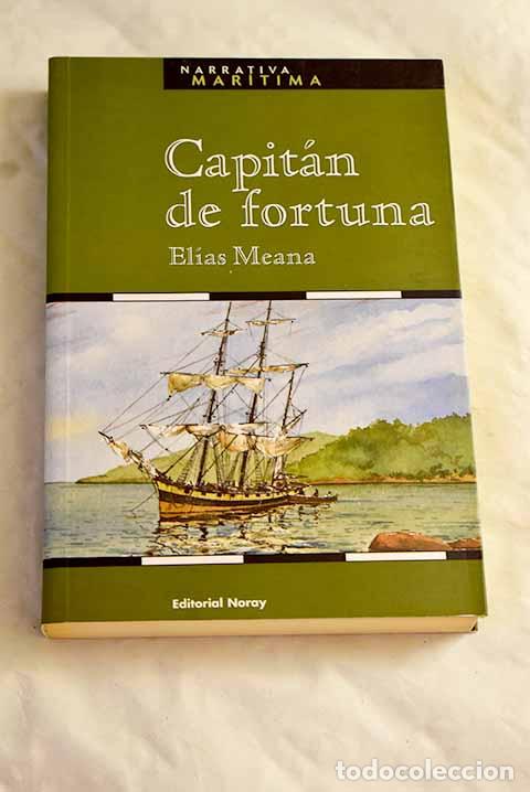 books: Capit&aacute;n de fortuna: Meana D&iacute;az, El&iacute;as.- Meana D&iacute;az, El&iacute;as