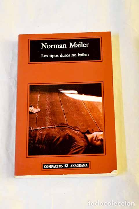 books: Los tipos duros no bailan.- Mailer, Norman