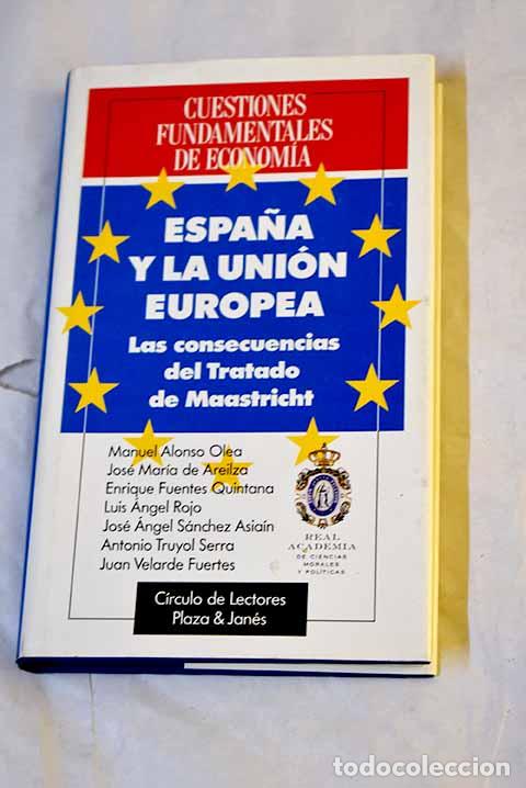 books: Espa&ntilde;a y la Uni&oacute;n Europea: las consecuencias del Tratado de Maastricht