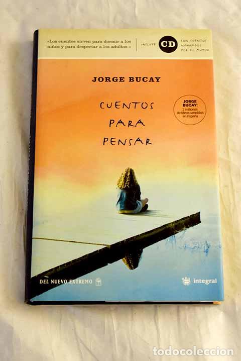 Libri di seconda mano: Cuentos para pensar: Bucay, Jorge.- Bucay, Jorge