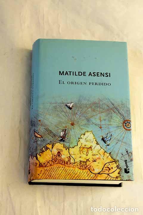 Libros: El origen perdido: Asensi, Matilde.- Asensi, Matilde