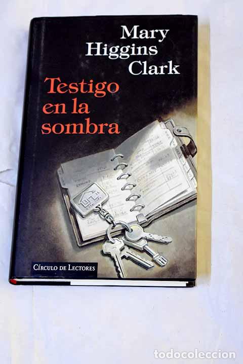 Libros: Testigo en la sombra.- Clark, Mary Higgins