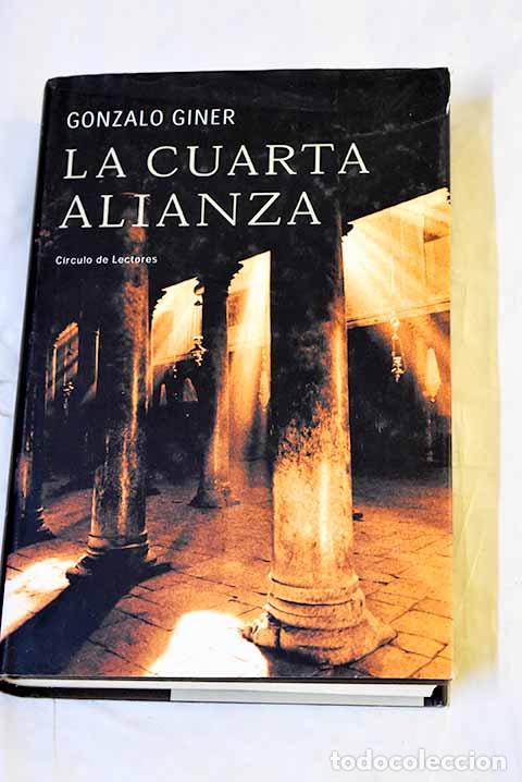 Libros: La cuarta alianza: Giner, Gonzalo.- Giner, Gonzalo