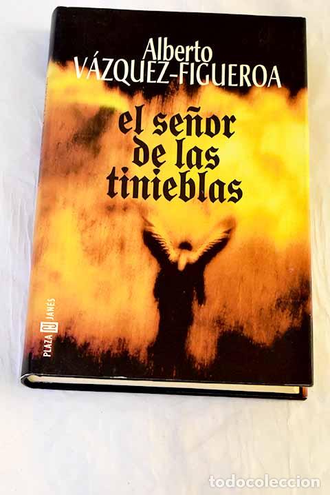 Libros: El se&ntilde;or de las tinieblas.- V&aacute;zquez-Figueroa, Alberto