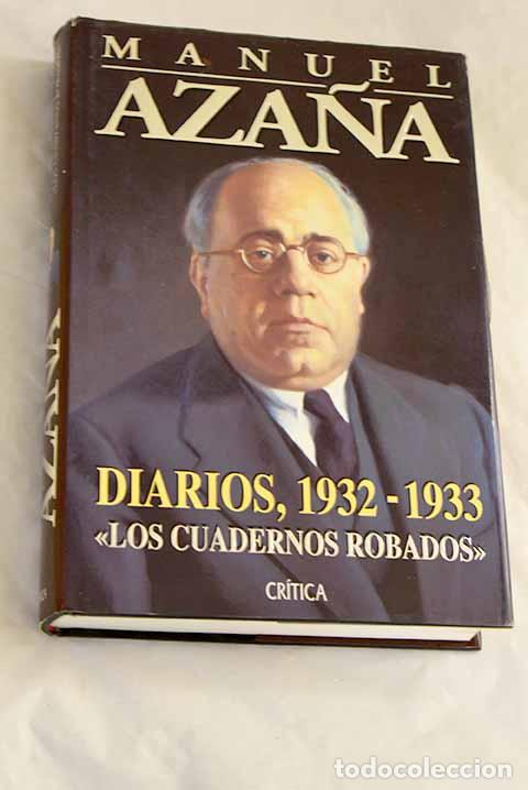 Libros: Diarios, 1932-1933: Los cuadernos robados .- Aza&ntilde;a, Manuel