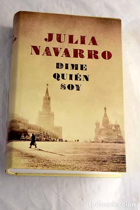 Livros em segunda m&atilde;o: Dime qui&eacute;n soy: Navarro, Julia.- Navarro, Julia
