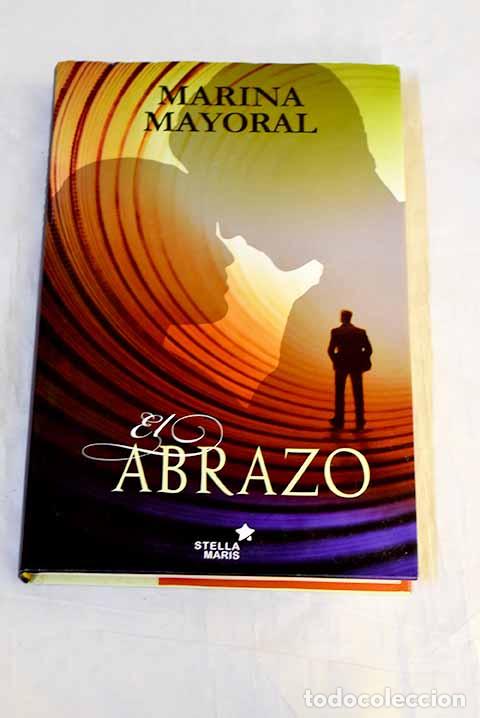 Livros em segunda m&atilde;o: El abrazo: Mayoral, Marina.- Mayoral, Marina