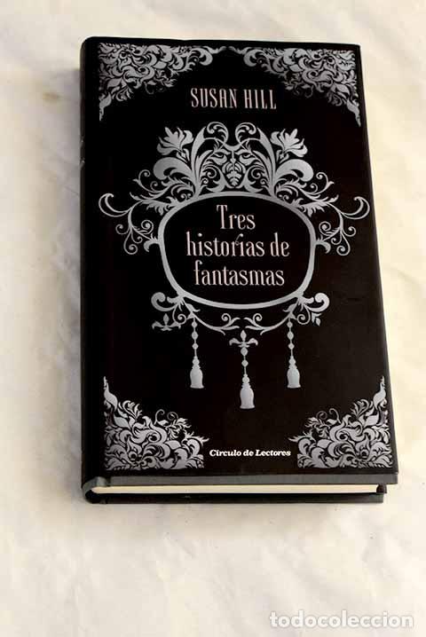 Libros: Tres historias de fantasmas.- Hill, Susan