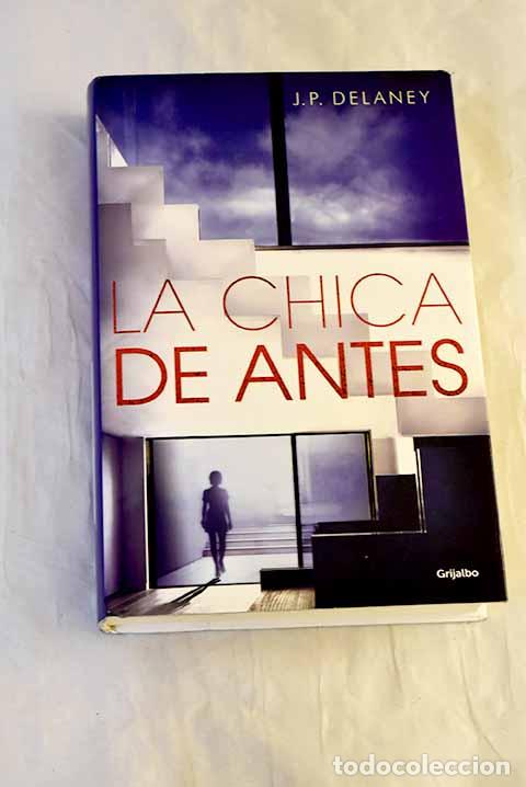 Libros: La chica de antes: Delaney, J. P..- Delaney, J. P.