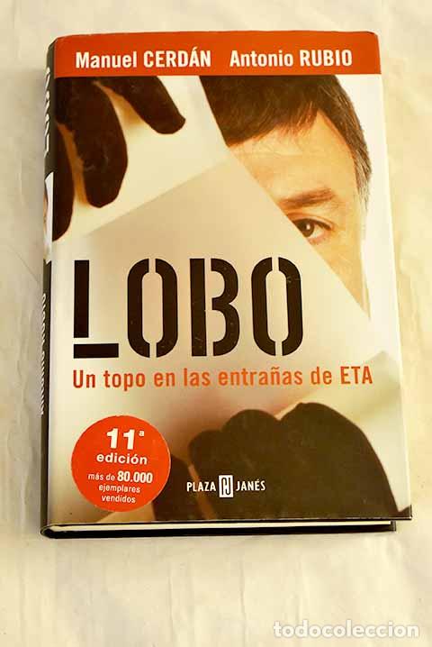 Libros: Lobo : un topo en las entra&ntilde;as de ETA.- Cerd&aacute;n, Manuel