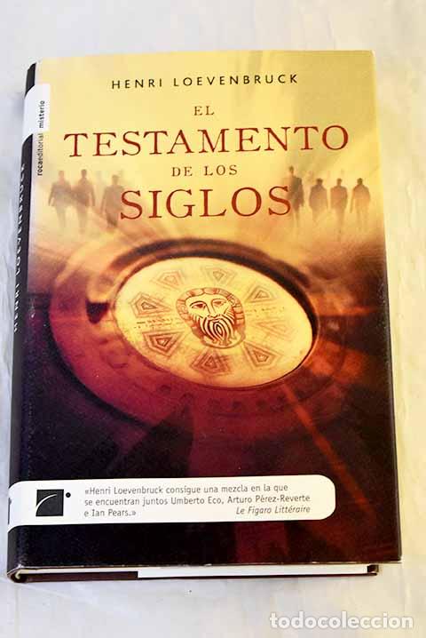 Libros: El testamento de los siglos.- Loevenbruck, Henri