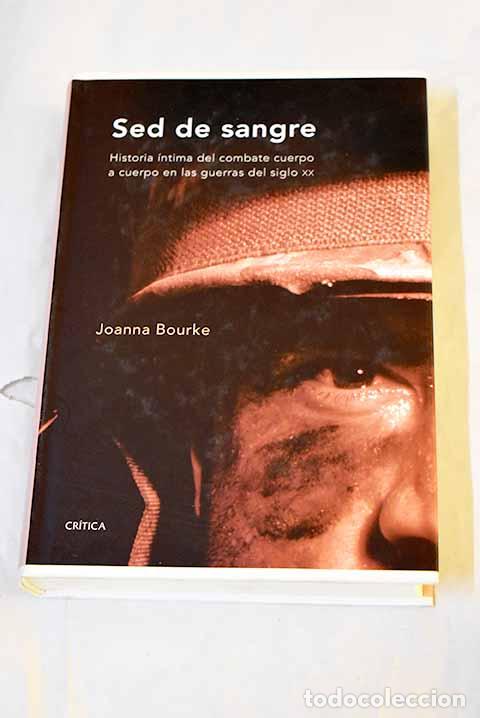 Libros: Sed de sangre: historia &iacute;ntima del combate cuerpo a cuerpo en las guerras del siglo XX